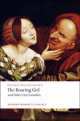 OWC ROARING GIRL & OTHER CITY COMED(08), Thomas Middleton, Thomas Dekker, Ben Jonson 