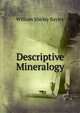 Descriptive Mineralogy, William Shirley Bayley 