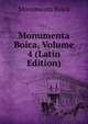 Monumenta Boica, Volume 4 (Latin Edition), Monumenta Boica 