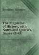 The Magazine of History, with Notes and Queries, Issues 45-48, Benjamin Baynton 