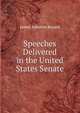 Speeches Delivered in the United States Senate, James Asheton Bayard 