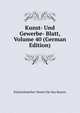 Kunst- Und Gewerbe- Blatt, Volume 40 (German Edition), Polytechnischer Verein Fur Das Bayern 