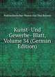Kunst- Und Gewerbe- Blatt, Volume 34 (German Edition), Polytechnischer Verein Fur Das Bayern 