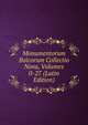 Monumentorum Boicorum Collectio Nova, Volumes 0-27 (Latin Edition), 