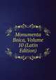 Monumenta Boica, Volume 10 (Latin Edition), 