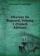 OEuvres De Regnard, Volume 2 (French Edition), Edouard Fournier 