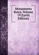 Monumenta Boica, Volume 19 (Latin Edition), 