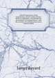 A Brief Exposition of the Constitution of the United States: With an Appendix, Containing the Declaration of Independence, and the Articles of Confederation and a Copious Index, James Bayard 