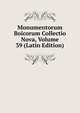Monumentorum Boicorum Collectio Nova, Volume 39 (Latin Edition), 