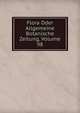 Flora Oder Allgemeine Botanische Zeitung, Volume 98, 