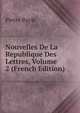 Nouvelles De La Republique Des Lettres, Volume 2 (French Edition), Pierre Bayle 