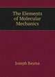 The Elements of Molecular Mechanics, Joseph Bayma 