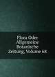 Flora Oder Allgemeine Botanische Zeitung, Volume 68, 