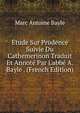 ?tude Sur Prudence Suivie Du Cathemerinon Traduit Et Annot? Par L'abb? A. Bayle . (French Edition), Marc Antoine Bayle 