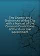 The Charter and Ordinances of Bay City with a Manual of the Common Council and of the Municipal Government, 