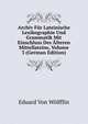 Archiv Fur Lateinische Lexikographie Und Grammatik Mit Einschluss Des Alteren Mittellateins, Volume 3 (German Edition), Eduard Von Wolfflin 