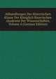 Abhandlungen Der Historischen Klasse Der Koniglich Bayerischen Akademie Der Wissenschaften, Volume 4 (German Edition), 