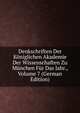 Denkschriften Der Koniglichen Akademie Der Wissenschaften Zu Munchen Fur Das Jahr., Volume 7 (German Edition), 