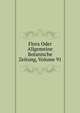 Flora Oder Allgemeine Botanische Zeitung, Volume 91, 