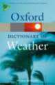 Oxford Paperback Reference. A Dictionary of Weather, Storm Dunlop 