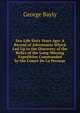 Sea-Life Sixty Years Ago: A Record of Adventures Which Led Up to the Discovery of the Relics of the Long-Missing Expedition Commanded by the Comte De La Perouse, George Bayly 
