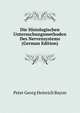 Die Histologischen Untersuchungsmethoden Des Nervensystems (German Edition), Peter Georg Heinrich Bayon 