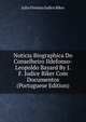 Noticia Biographica Do Conselheiro Ildefonso-Leopoldo Bayard By J.F. Judice Biker Com Documentos (Portuguese Edition), Julio Firmino Judice Biker 