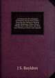 A Treatise On the Valuation of Property for the Poor'S Rate: Showing the Method of Rating Lands, Buildings, Tithes, Mines, Woods, River and Canal . the Poor Laws Relating to Rates and Appeals, J S. Bayldon 