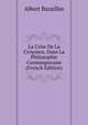 La Crise De La Croyance, Dans La Philosophie Contemporaine (French Edition), Albert Bazaillas 