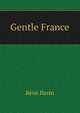 Gentle France, Rene Bazin 