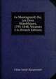 Le Montagnard; Ou, Les Deux Republiques, 1793-1848, Volumes 5-6 (French Edition), Cesar Lecat Bazancourt 