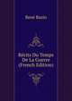 Recits Du Temps De La Guerre (French Edition), Rene Bazin 