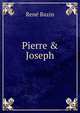 Pierre & Joseph, Rene Bazin 