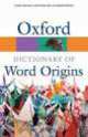 Oxford Dictionary of Word Origins, Julia Cresswell 