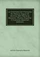 La Intervencion Francesa En Mexico Segun El Archivo Del Mariscal Bazaine: (Textos Espanol Y Frances) (Spanish Edition), Achille Francois Bazaine 