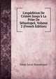 L'exp?dition De Crim?e Jusqu'? La Prise De S?bastopol, Volume 2 (French Edition), Cesar Lecat Bazancourt 