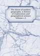 The dawn of modern geography. A history of exploration and geographical science Volume v.3, 