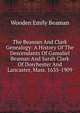 The Beaman And Clark Genealogy: A History Of The Descendants Of Gamaliel Beaman And Sarah Clark Of Dorchester And Lancaster, Mass. 1635-1909, Wooden Emily Beaman 