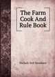The Farm Cook And Rule Book, Nichols Nell Beaubien 