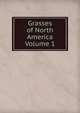 Grasses of North America Volume 1, 