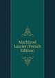 Machiavel Laurier (French Edition), 