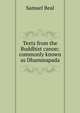 Texts from the Buddhist canon: commonly known as Dhammapada, Samuel Beal 