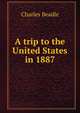 A trip to the United States in 1887, Charles Beadle 