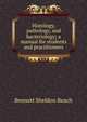 Histology, pathology, and bacteriology; a manual for students and practitioners, Bennett Sheldon Beach 