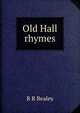Old Hall rhymes, R R Bealey 