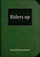 Riders up, Gerald Beaumont 