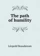 The path of humility, Leopold Beaudenom 