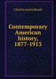 Contemporary American history, 1877-1913, Beard, Charles Austin 