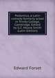 Pedantius, a Latin comedy formerly acted in Trinity College, Cambridge. Edited by G.C. Moore Smith (Latin Edition), Edward Forset 