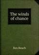 The winds of chance, Rex Beach 